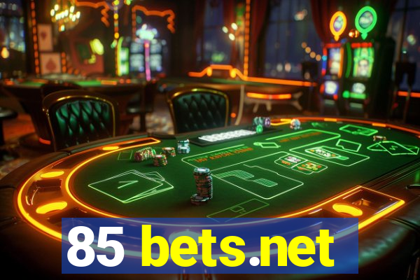 85 bets.net